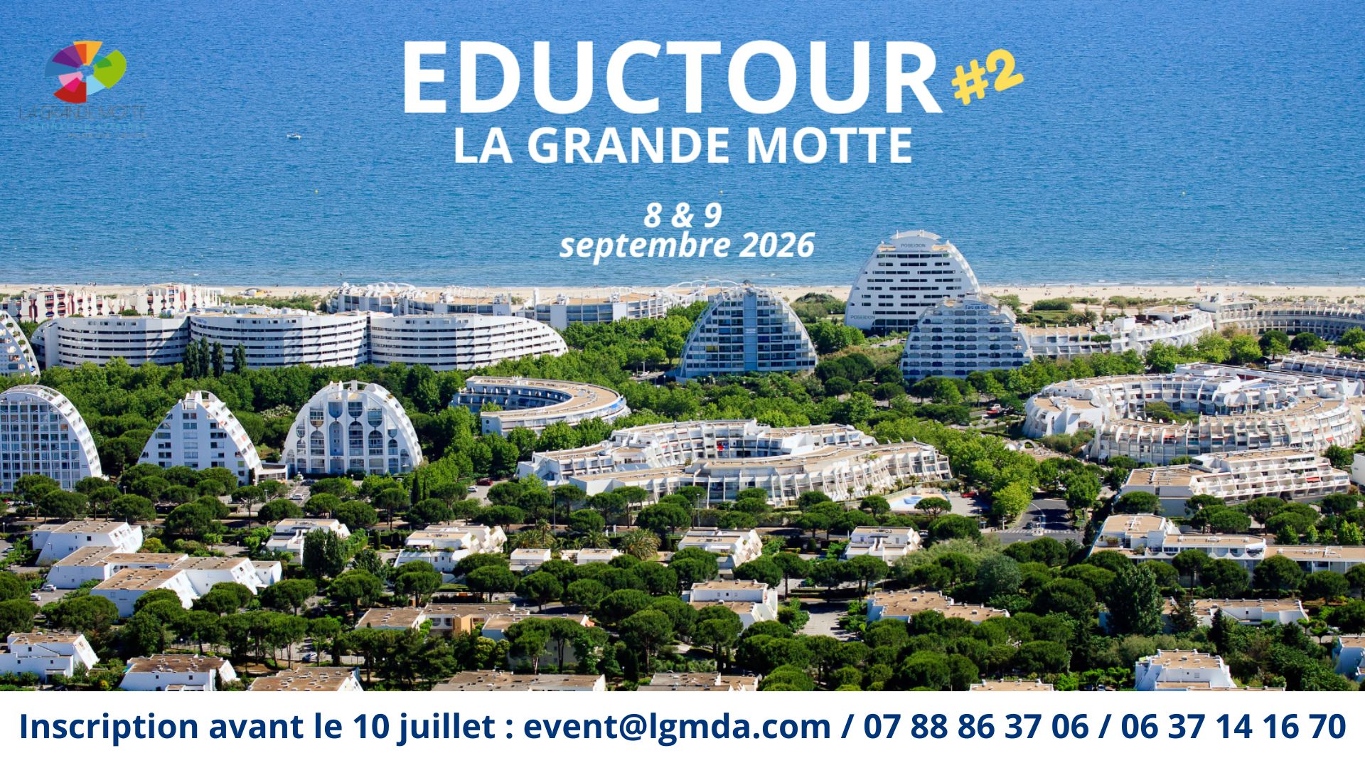 EDUCTOUR – LA GRANDE MOTTE – 8 & 9 SEPTEMBRE 2026